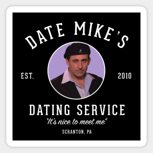 Date Mike's Dating Service - "It's nice to meet me"  - est. 2010 Magnet